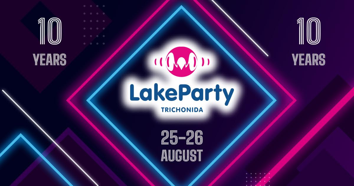 “Lake Party Trichonida - 10 years”  25 & 26 Αυγούστου 2022 στο Κτήμα Πιθάρι, στην Λίμνη Τριχωνίδα!